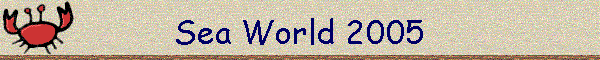 Sea World 2005
