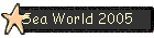 Sea World 2005